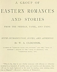 A Group of Eastern Romances and Stories from the Persian, Tamil and Urdu