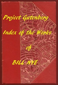 Index for Works of Bill Nye Hyperlinks to all Chapters of all Individual Ebooks