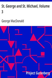 St. George and St. Michael, Volume 3