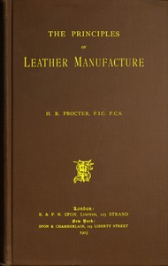 The Principles of Leather Manufacture