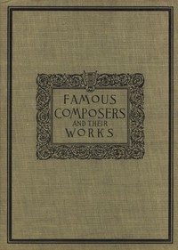 Famous composers and their works, Vol. 2