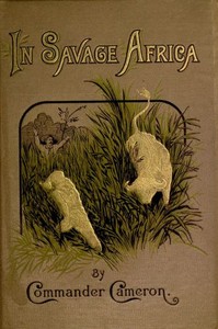 In Savage Africa  Or, The adventures of Frank Baldwin from the Gold Coast to Zanzibar.