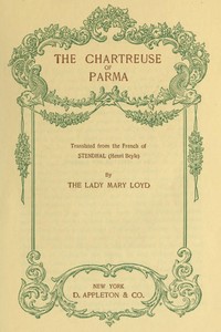 The Chartreuse of Parma Translated from the French of Stendhal (Henri Beyle)