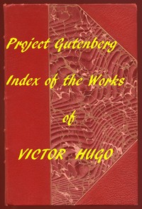Index of the Project Gutenberg Works of Victor Hugo