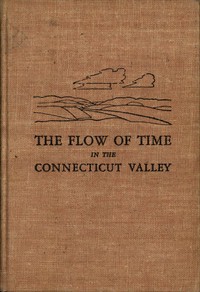 The flow of time in the Connecticut valley
