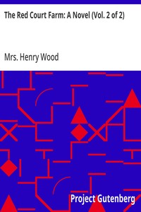 The Red Court Farm: A Novel (Vol. 2 of 2)