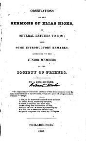 Observations on the Sermons of Elias Hicks  In Several Letters to Him; With Some Introductory Remarks, Addressed to the Junior Members of the Society of Friends.