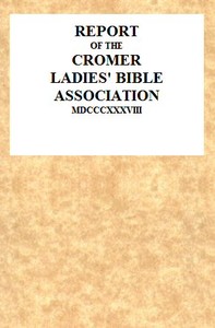 Report of the Cromer Ladies' Bible Association, 1838