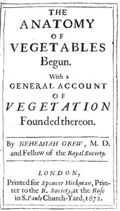 The Anatomy of Vegetables Begun With a General Account of Vegetation founded thereon