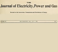 The Journal of Electricity, Power and Gas, Volume XX, No. 18, May 2, 1908 Devoted to the Conversion, Transmission and Distribution of Energy