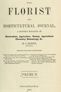 The Florist and Horticultural Journal, Vol. II. No. 7, July, 1853  A Monthly Magazine of Horticulture, Agriculture, Botany, Agricultural Chemistry, Entomology, &c.