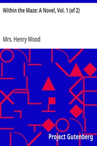 Within the Maze: A Novel, Vol. 1 (of 2)