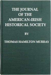 The journal of the American-Irish Historical Society, Vol. II, 1899