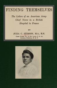 Finding Themselves  The Letters of an American Amy Chief Nurse in the British Hospital in France