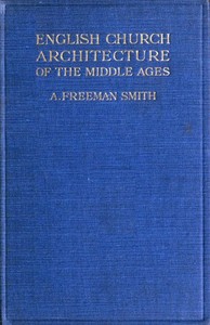 English Church Architecture of the Middle Ages: An Elementary Handbook