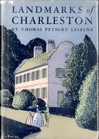 Landmarks of Charleston  Including Description of an Incomparable Stroll