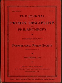 The Journal of Prison Discipline and Philanthropy (New Series, No. 50) November 1911