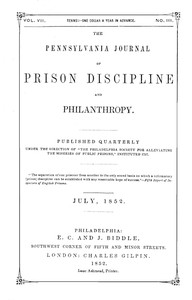 The Pennsylvania Journal of Prison Discipline and Philanthropy (Vol. VII, No. III, July 1852)