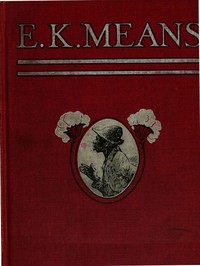 E. K. Means  Is This a Title? It Is Not. It Is the Name of a Writer of Negro Stories, Who Has Made Himself So Completely the Writer of Negro Stories That His Book Needs No Title