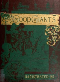 Three Good Giants Whose Ancient Deeds are recorded in the Ancient Chronicles