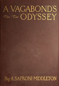 A Vagabond's Odyssey  being further reminiscences of a wandering sailor-troubadour in many lands