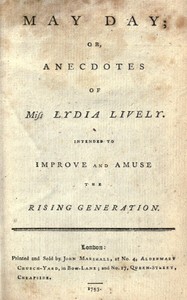 May Day; or, Anecdotes of Miss Lydia Lively Intended to improve and amuse the rising generation