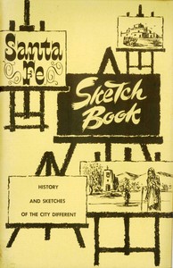 Santa Fe sketch book: history and sketches of the City Different
