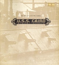 U.S.S. Cairo: The Story of a Civil War Gunboat  Comprising a Narrative of Her Wartime Adventures by Virgil Carrington Jones, and an Account of Her Raising in 1964 by Harold L. Peterson