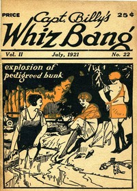 Captain Billy's Whiz Bang, Vol. 2, No. 22, July, 1921 America's Magazine of Wit, Humor and Filosophy