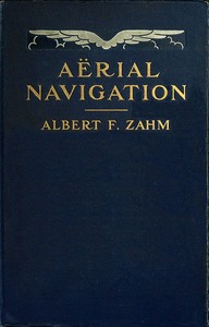 Aërial Navigation  A Popular Treatise on the Growth of Air Craft and on Aëronautical Meteorology
