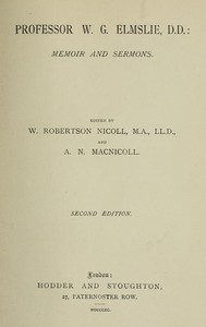 Professor W. G. Elmslie, D.D.: Memoir and Sermons