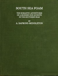 South Sea Foam The romantic adventures of a modern Don Quixote in the southern seas