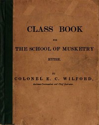 Class Book for the School of Musketry, Hythe  Prepared for the Use of Officers