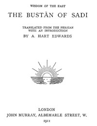 The Bustān of Sadi  Translated from the Persian with an introduction