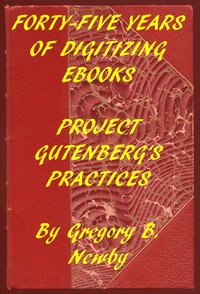 Forty-Five Years of Digitizing Ebooks: Project Gutenberg's Practices
