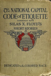 Silas X. Floyd's Short Stories for Colored People Both Old and Young  Entertaining, Uplifting, Interesting