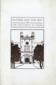 Father and the Boy Visit the University of Idaho  The University of Idaho Bulletin, Vol. XVII, March, 1922, No. 11