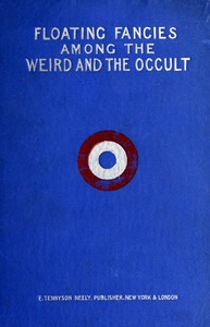 Floating Fancies among the Weird and the Occult