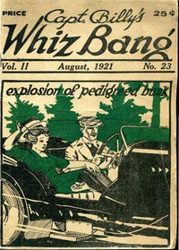 Captain Billy's Whiz Bang, Vol. 2, No. 23, August, 1921 America's Magazine of Wit, Humor and Filosophy