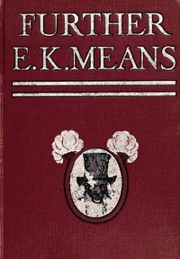 Further E. K. Means  Is This a Title? It Is Not. It Is the Name of a Writer of Negro Stories, Who Has Made Himself So Completely the Writer of Negro Stories That This Third Book, Like the First and Second, Needs No Title