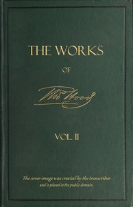 The Works of Thomas Hood; Vol. 02 (of 11)  Comic and Serious, in Prose and Verse, With All the Original Illustrations