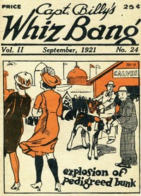 Captain Billy's Whiz Bang, Vol. 2, No. 24, September, 1921 America's Magazine of Wit, Humor and Filosophy