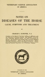 Notes on Diseases of the Horse: Cause, Symptoms and Treatment
