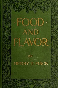 Food and Flavor: A Gastronomic Guide to Health and Good Living