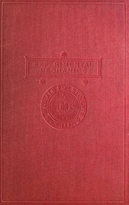 Experimental Mechanics  A Course of Lectures Delivered at the Royal College of Science for Ireland