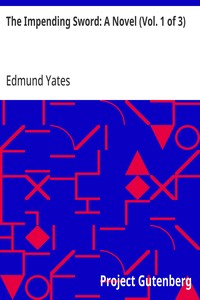 The Impending Sword: A Novel (Vol. 1 of 3)