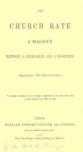 The Church Rate: A Dialogue Between a Churchman and a Dissenter