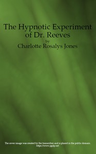 The Hypnotic Experiment of Dr. Reeves, and Other Stories