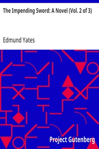 The Impending Sword: A Novel (Vol. 2 of 3)
