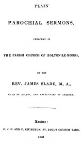 Plain Parochial Sermons, preached in the Parish Church of Bolton-le-Moors